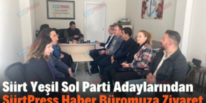 Siirt Yeşil Sol Parti Adaylarından Haber Büromuza Ziyaret