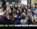 SİİRT YEŞİL SOL PARTİ KADIN SEÇİM BÜROSU AÇILDI