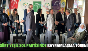 SİİRT YEŞİL SOL PARTİSİNDE BAYRAMLAŞMA TÖRENİ