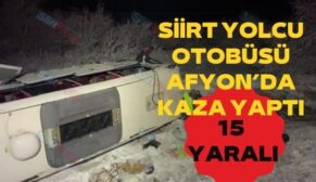 Siirt Yolcu Otobüsü Afyon’da Kaza Yaptı: 15 Yaralı