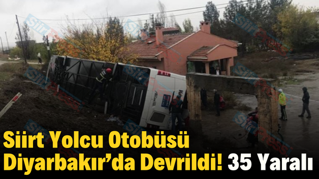 Siirt Yolcu Otobüsü Diyarbakır’da Devrildi! 35 Yaralı