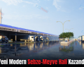Siirt’e Yeni Modern Sebze-Meyve Hali Kazandırılıyor!