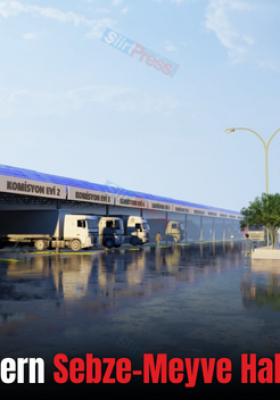 Siirt’e Yeni Modern Sebze-Meyve Hali Kazandırılıyor!