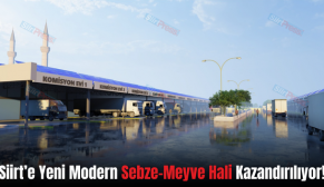 Siirt’e Yeni Modern Sebze-Meyve Hali Kazandırılıyor!