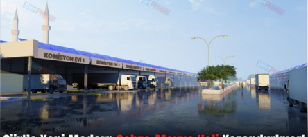 Siirt’e Yeni Modern Sebze-Meyve Hali Kazandırılıyor!