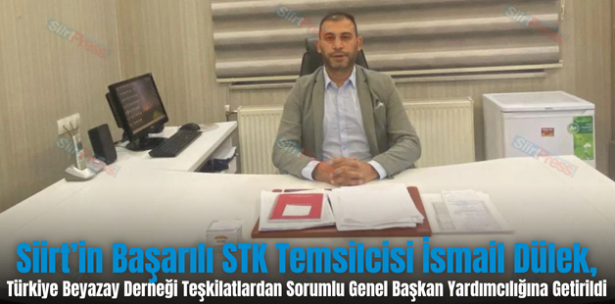 Siirt’in Başarılı STK Temsilcisi İsmail Dülek, Türkiye Beyazay Derneği Teşkilatlardan Sorumlu Genel Başkan Yardımcılığına Getirildi