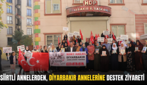 SİİRTLİ ANNELERDEN, DİYARBAKIR ANNELERİNE DESTEK ZİYARETİ