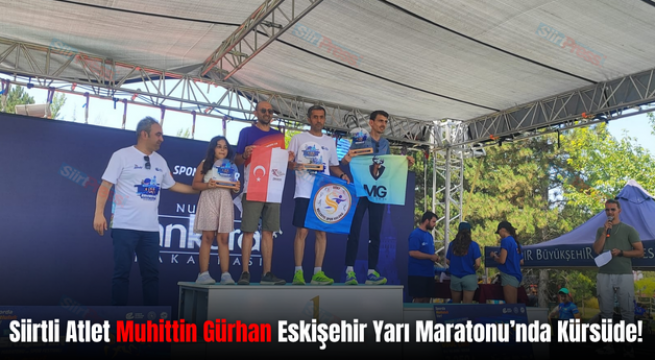 Siirtli Atlet Muhittin Gürhan Eskişehir Yarı Maratonu’nda Kürsüde!