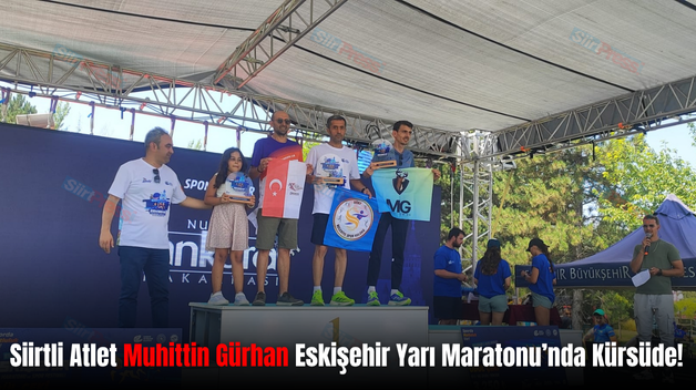 Siirtli Atlet Muhittin Gürhan Eskişehir Yarı Maratonu’nda Kürsüde!