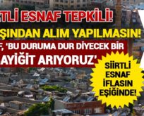 SİİRT’TE ESNAFLAR, İL DIŞINDAN YAPILAN İŞ VE ALIMLARA TEPKİLİ