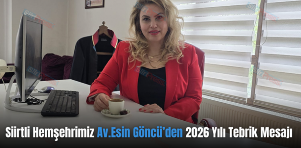 Siirtli Hemşehrimiz Av.Esin Göncü’den 2026 Yılı Tebrik Mesajı