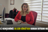 SİİRTLİ HEMŞEHRİMİZ AV.ESİN GÖNCÜ’DEN KURBAN BAYRAMI MESAJI