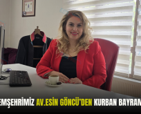SİİRTLİ HEMŞEHRİMİZ AV.ESİN GÖNCÜ’DEN KURBAN BAYRAMI MESAJI