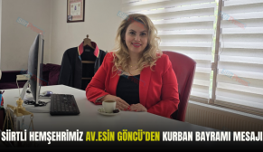 SİİRTLİ HEMŞEHRİMİZ AV.ESİN GÖNCÜ’DEN KURBAN BAYRAMI MESAJI