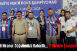 Siirtli Hiranur Göğsümüzü Kabarttı… O Türkiye Şampiyonu!..