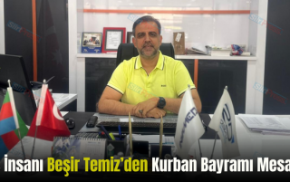 İş İnsanı Beşir Temiz’den Kurban Bayramı Mesajı