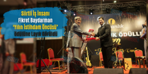Siirtli İş İnsanı Fikret Baydarman ‘Yılın İstihdam Öncüsü” Ödülüne Layık Görüldü