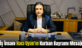 İş İnsanı Hacı Uyan’ın Kurban Bayramı Mesajı