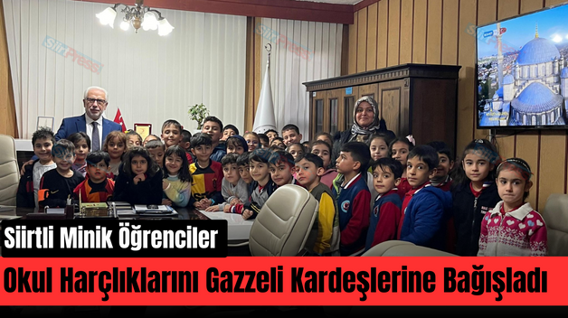 Siirtli Minik Öğrenciler Okul Harçlıklarını Gazzeli Kardeşlerine Bağışladı