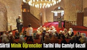 Siirtli Minik Öğrenciler Tarihi Ulu Camiyi Gezdi