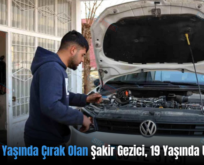 Siirt’te 11 Yaşında Çırak Olan Şakir Gezici, 19 Yaşında Usta Oldu