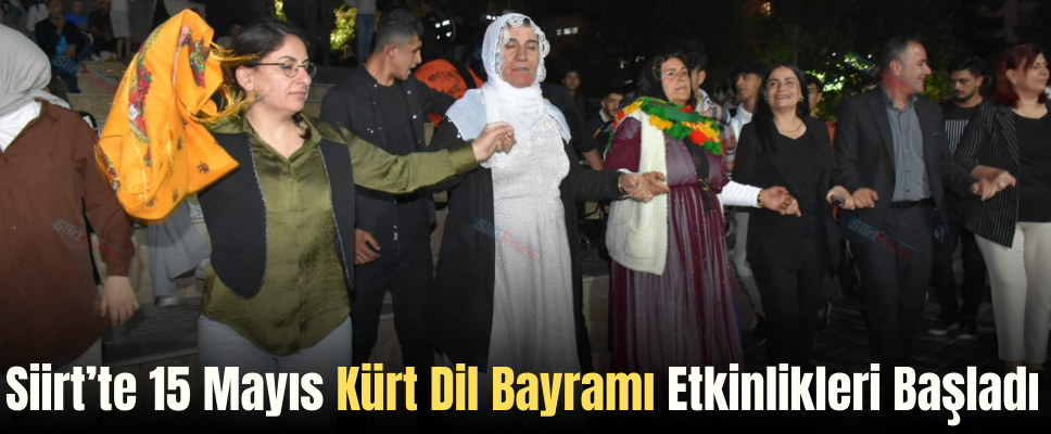 Siirt’te 15 Mayıs Kürt Dil Bayramı Etkinlikleri Başladı