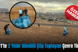 Siirt’te 2 Yıldır Gönüllü Çöp Toplayan Çevre Timi!