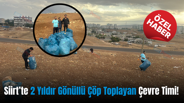 Siirt’te 2 Yıldır Gönüllü Çöp Toplayan Çevre Timi!