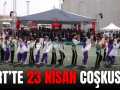 SİİRT’TE 23 NİSAN COŞKUSU…