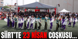 SİİRT’TE 23 NİSAN COŞKUSU…