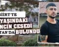 SİİRT’TE 25 YAŞINDAKİ BİR GENCİN CESEDİ BULUNDU