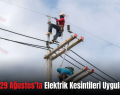 Siirt’te 29 Ağustos’ta Elektrik Kesintileri Uygulanacak