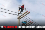 Siirt’te 29 Ağustos’ta Elektrik Kesintileri Uygulanacak