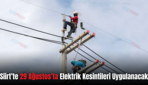 Siirt’te 29 Ağustos’ta Elektrik Kesintileri Uygulanacak