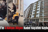 Siirt’te 3.Kattan Düşen Kadın Hayatını Kaybetti