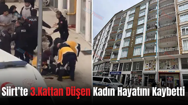 Siirt’te 3.Kattan Düşen Kadın Hayatını Kaybetti