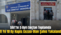 Siirt’te 5 Ayrı Suçtan Toplamda 11 Yıl 10 Ay Hapis Cezası Olan Şahıs Yakalandı