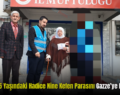 Siirt’te 85 Yaşındaki Hadice Nine Kefen Parasını Gazze’ye Bağışladı