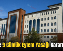 Siirt’te 9 Günlük Eylem Yasağı Kararı Alındı