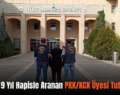 Siirt’te 9 Yıl Hapisle Aranan PKK/KCK Üyesi Tutuklandı