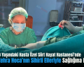 Siirt’te 90 Yaşındaki Hasta Özel Siirt Hayat Hastanesi’nde Fatma Zehra Hoca’nın Sihirli Elleriyle Sağlığına Kavuştu