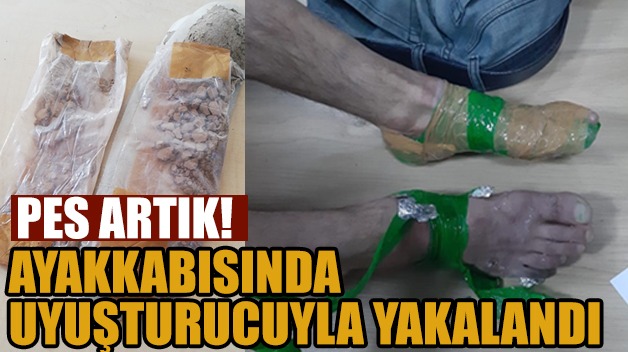 AYAKKABISINDA UYUŞTURUCUYLA YAKALANDI