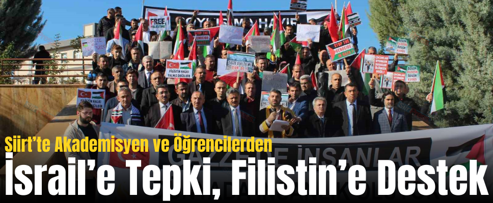 Siirt’te Akademisyen ve Öğrencilerden İsrail’e Tepki, Filistin’e Destek