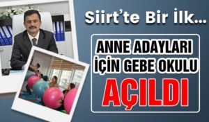 Siirt Sağlık Müdürlüğü bünyesindeki Devlet Hastanesinde gebe okulu açıldı. Hamile