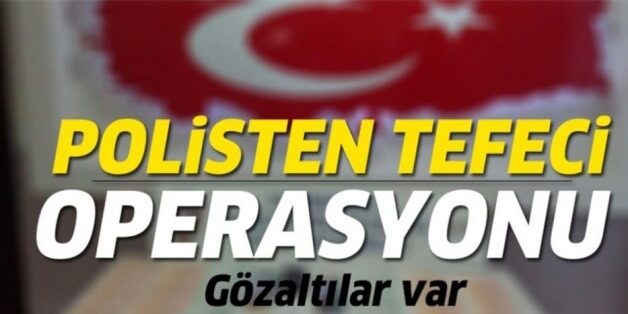 Siirt Emniyet Müdürlüğü Kaçakçılık Suçlarla Mücadele ekiplerince kentte ‘Tefecilik’ yapan