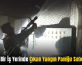 Siirt’te Bir İş Yerinde Çıkan Yangın Paniğe Sebep Oldu