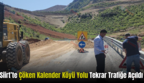 Siirt’te Çöken Kalender Köyü Yolu Tekrar Trafiğe Açıldı