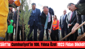 Siirt’te Cumhuriyet’in 100. Yılına Özel 1923 Fidan Dikildi!