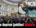 Siirt’te Deprem Şehitleri Dualarla Anıldı