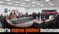 Siirt’te Deprem Şehitleri Unutulmadı